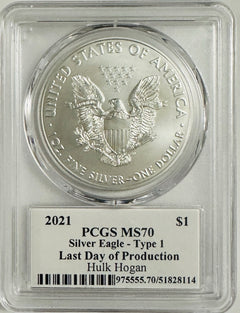 2021 $1 Silver Eagle T1 Last Day Production PCGS MS70 Legends of Life Hulk Hogan