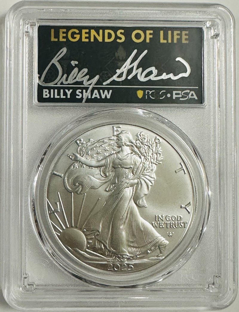 2025 $1 SILVER EAGLE PCGS MS70 FIRST STRIKE LEGENDS OF LIFE BILLY SHAW SIGNED